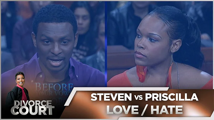 Divorce Court - Steven vs. Priscilla: Love / Hate - Season 14 Episode 37