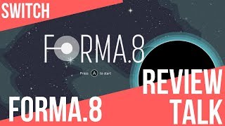 REVIEW TALK | Forma.8 (Switch)