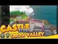 Castle Story -Orosi Valley- Invasion Mode Let's Play ~ Part 9