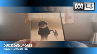 Quick DVD Update - Friday 15 November 2024