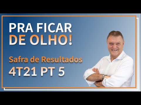 Pra ficar de olho - Resultados 4T21 (Marfrig, Minerva, Ferbasa, CSN)