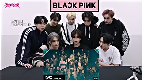 SKZ  Reaction to Blackpink 