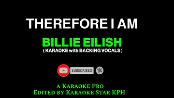 Billie Eilish - Therefore I Am ( KARAOKE with BACKING VOCALS )