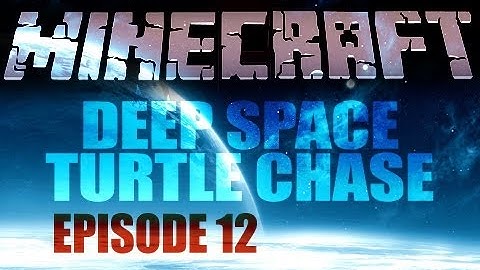 Minecraft - Deep Space Turtle Chase [ep12]