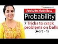 Aptitude Made Easy - Probability – 7 Tricks to solve problems on Balls and bags – Part 1