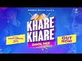 Khare Khare Dhol Mix Gippy Grewal Jay K Humble Music mp3