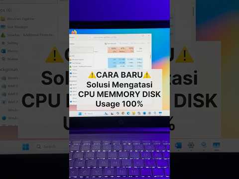 🔥Solusi Ampuh CPU MEMMORY DISK Usage 100 di Laptop Windows 11 & Windows 10 #tutorial