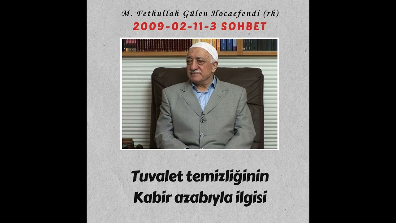 2009-02-11-3 SOHBET - Tuvalet temizliğinin Kabir azabıyla ilgisi
