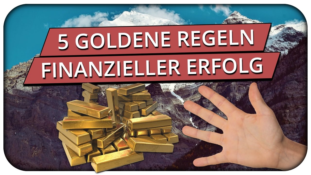 Update 5 goldene Regeln zum finanziellen Erfolg 🖐