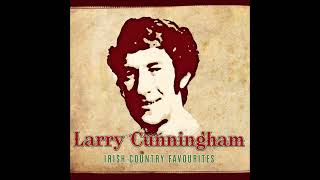 Larry Cunningham - Irish Country Favourites #irishcountrymusic