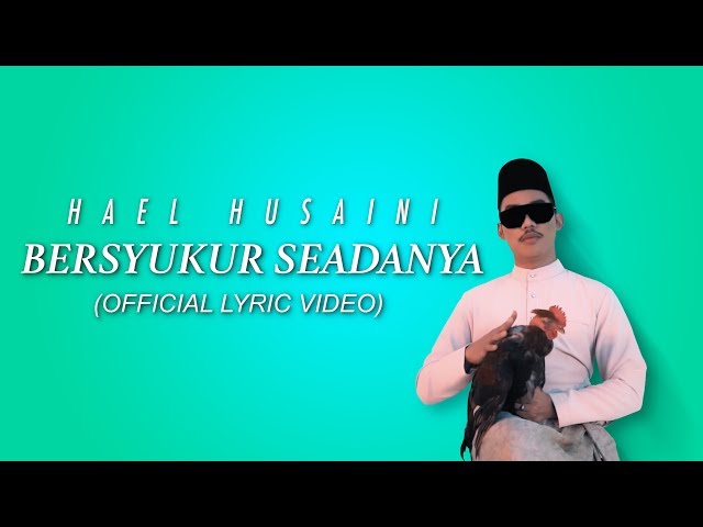 Hael Husaini - Bersyukur Seadanya [Official Lyric Video] class=