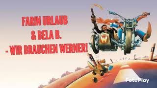 Farin Urlaub (Jan) & Bela B. - Wir brauchen Werner! Werner - Beinhart Soundtrack