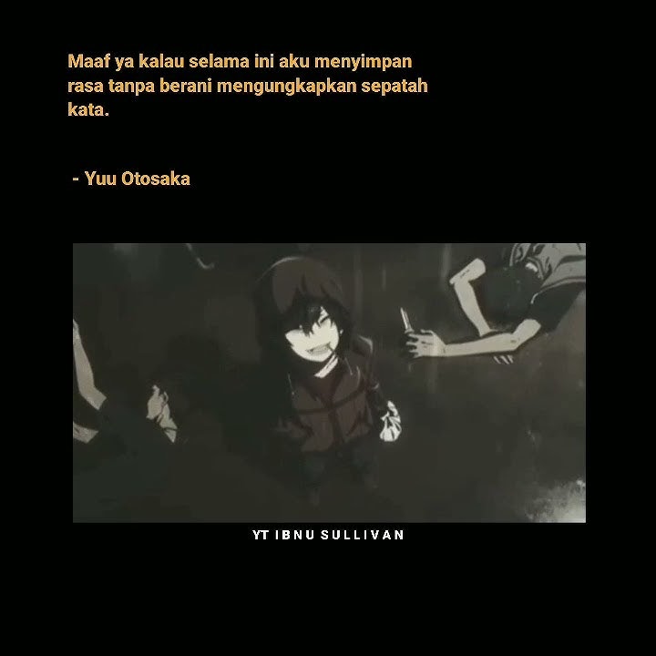 Story WA Anime Sadboy || Kata Kata YUU OTOSAKA