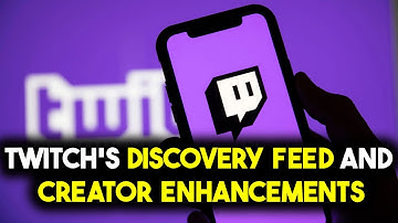 Twitch adds Discovery Feed Feature to help creators