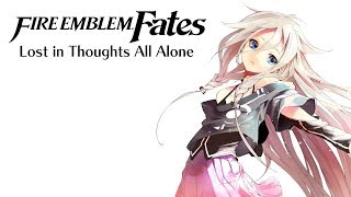 IA 「Lost in Thoughts All Alone」 Vocaloid Cover
