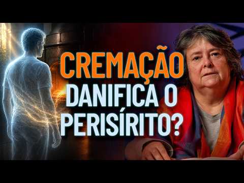 Can Cremation Damage the PERISPIRIT? - Myth or Fact