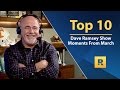 Top 🔟 - Dave Ramsey Show Moments From March