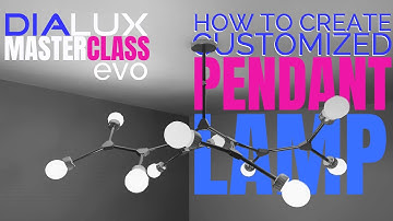 Dialux Masterclass : How to Make Customized Pendant Lamp in Dialux Evo