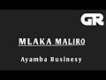 Mlaka Maliro Ayamba businesy by GRproduções