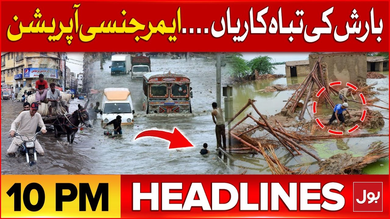 Flood Disaster In Pakistan | BOL News Headlines at 10 PM | Heavy ...