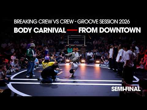 Body Carnival vs From Downtown [Crew Top4] // Stance x Groove Session 2026