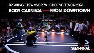 Body Carnival vs From Downtown [Crew Top4] // Stance x Groove Session 2026