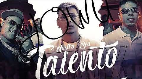 MC JACARÉ, MC RYAN SP, MC TUTO - MOSTRA SEU TALENTO (JOWU REMIX)