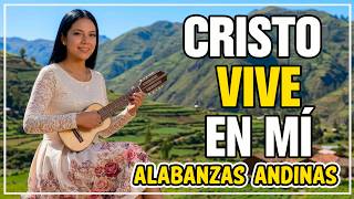 Ya No Vivo Yo ,CRISTO VIVE EN MI🙏 | Música Cristiana Andina | La Canción mas Bonita del Mundo