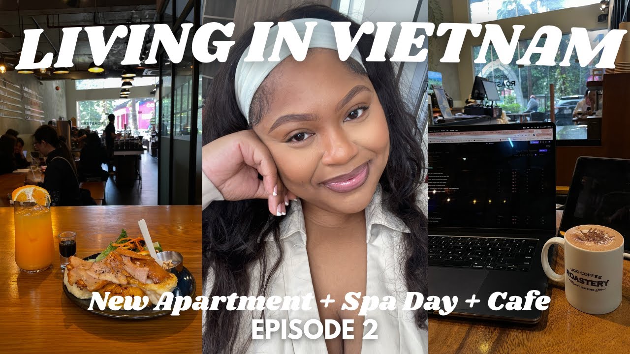 Living in Vietnam 🇻🇳 : New Apartment + Spa Day + Cafe | Episode 2