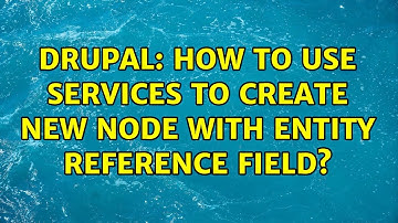 Drupal: How to use Services to create new node with Entity Reference field? (3 Solutions!!)