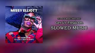 Dj Dark & Mentol x Missy Elliott - Get Ur Freak On (Slowed) Resimi