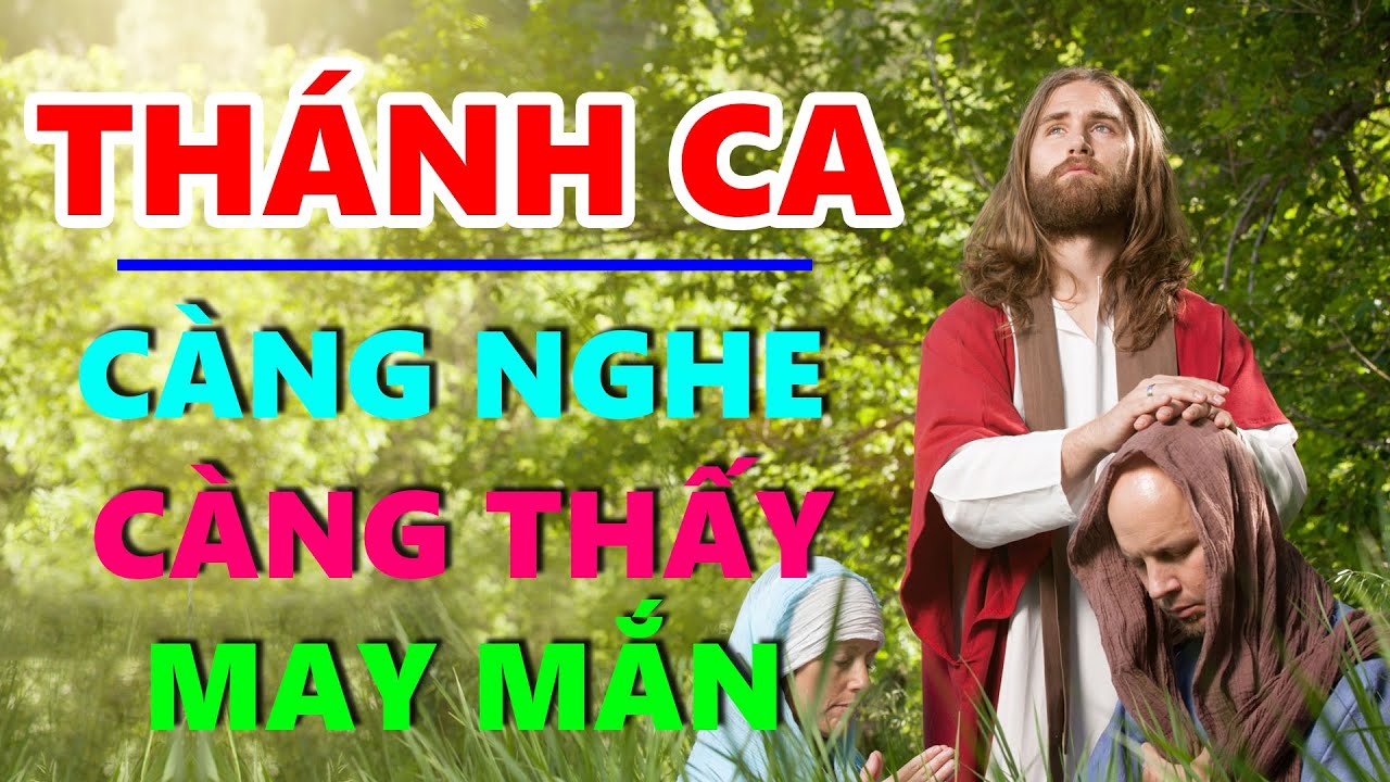 TUYỆT ĐỈNH THÁNH CA CÀNG NGHE CÀNG THẤY MAY MẮN | Tuyển Chọn Thánh Ca Cực Hay Nghe Là Nghiện Đến Già