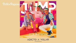 Rafa Polinesio - Adicto A Volar (Official Audio)  | JUMP