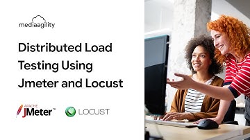 Distributed Load Testing Using Jmeter and Locust | MediaAgility’s Tech Talk Tuesdays Week 22