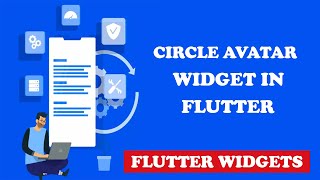 Flutter Circle Avatar | Flutter Widgets Tutorial