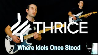 Thrice - Where Idols Once Stood (guitar cover)