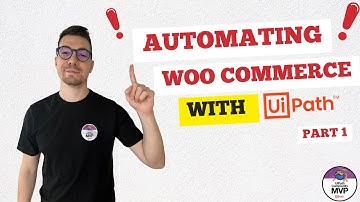 UiPath and WooCommerce Integration Part 1