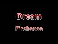 Dream  firehouselyrics