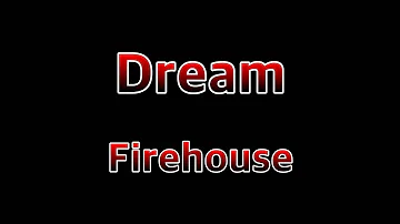 Dream - Firehouse(Lyrics)