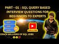 Part – 01 SQL Query Based Interview Questions Series  || For Beginners to Expert || Completed Query