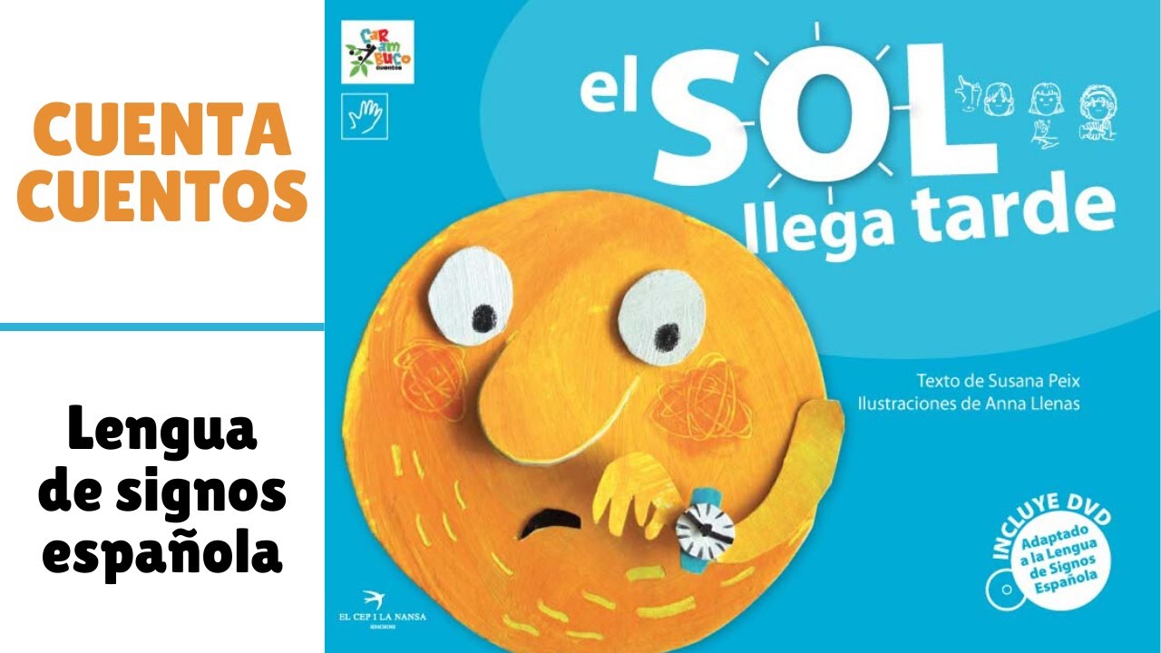 CUENTACUENTOS 5 | EL SOL LLEGA TARDE en Lengua de Signos Española