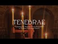 Tenebrae 2024 live recording  newman university church  dublin ireland