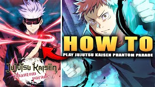 How To Play Jujutsu Kaisen Phantom Parade With English Trasnlations
