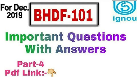 Bhdf-101 most important questions with answers part-4