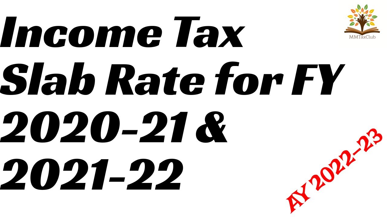 Income Tax Slab For FY 2021 22 AY 2022 23 YouTube Income Tax Slab For FY 2021 22 AY 2022 23 YouTube