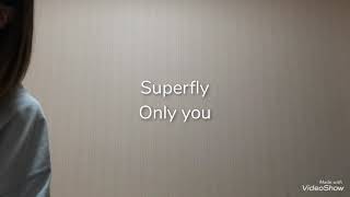 Watch Superfly Only You video