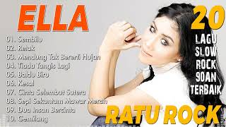 E L L A RATU ROCK MALAYSIA - TOP 20 LAGU SLOW ROCK 90AN TERBAIK