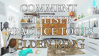 Comment utiliser Practice Tools pour Elden Ring 
