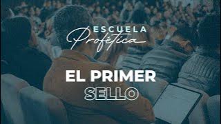 El Primer Sello | Apóstol Sergio Enríquez | Estudio de Pastores