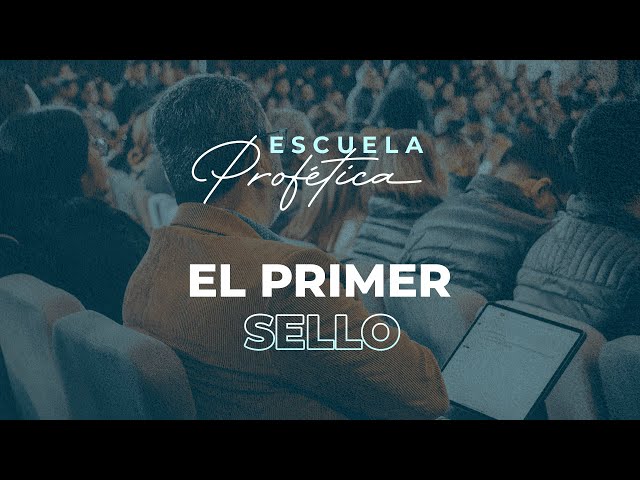 El Primer Sello | Apóstol Sergio Enríquez | Estudio de Pastores class=